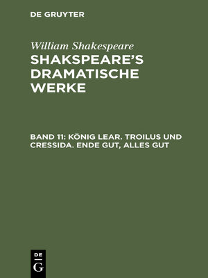 cover image of König Lear. Troilus und Cressida. Ende gut, Alles gut